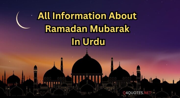 All Information About Ramadan Mubarak In Urdu 2024